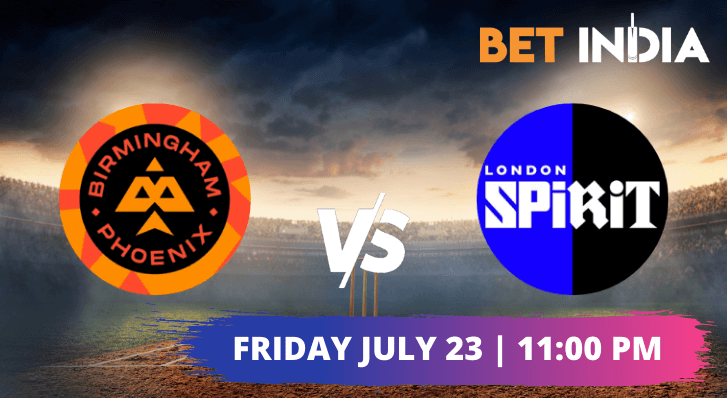 Birmingham Phoenix vs London Spirit Betting Tips & Predictions