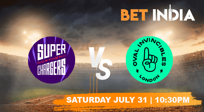 Northern Superchargers vs Oval Invincibles Betting Tips & Predictions